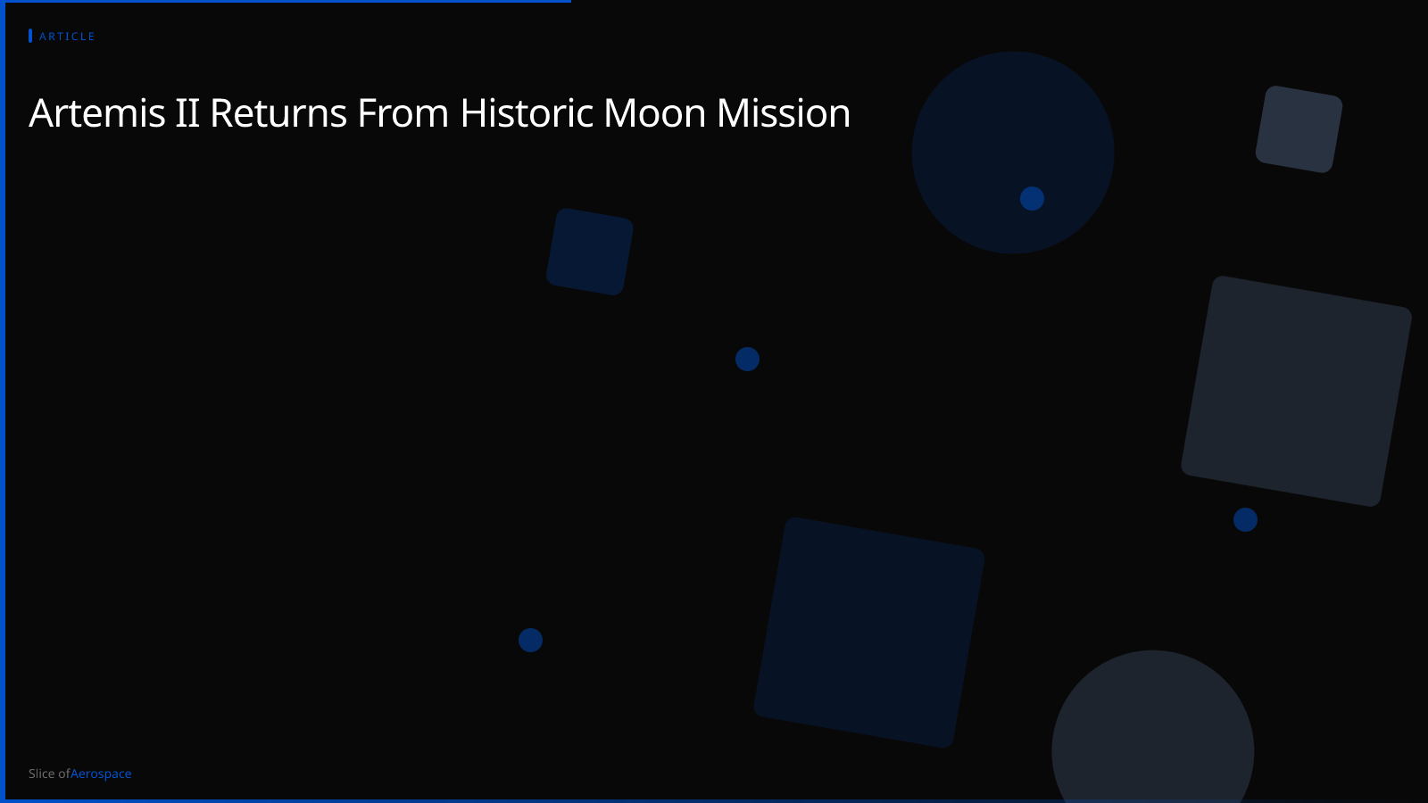 Artemis II Returns From Historic Moon Mission
